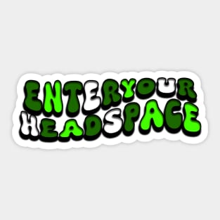 Enter Your Headspace Wavy (Green) Sticker